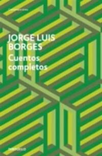 Cuentos Completos (De Borges) Av Jorge Luis Borges Cuentos Completos (De Borges) Av Jorge Luis Borges