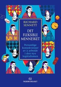 Det Fleksible Mennesket Av Richard Sennett
