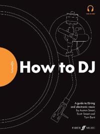 Futuredjs: How To Dj Av Tom Dent, Austen Smart, Scott Smart