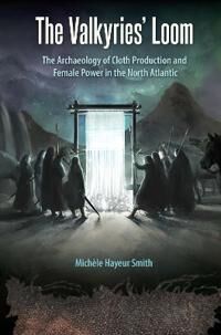 The Valkyries' Loom Av Michele Hayeur Smith