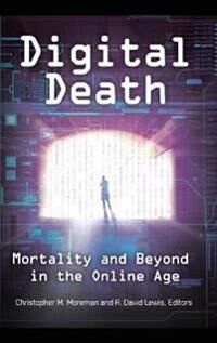 Moreman Christopher M. Digital Death