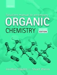 Solutions Manual To Accompany Organic Chemistry Av Jonathan (University Of Manchester) Clayden, Stuart (University Of Cambridge) Warren