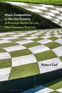 Carl, Robert Music Composition in the 21st Century (1501357573)
