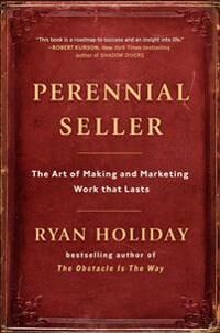 Holiday Ryan Perennial Seller: The Art of Making and Marketing Work That Lasts