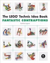 The Lego Technic Idea Book: Fantastic Contraptions Av Yoshihito Isogawa