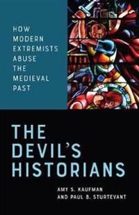 The Devil'S Historians Av Amy Kaufman, Paul Sturtevant The Devil'S Historians Av Amy Kaufman, Paul Sturtevant