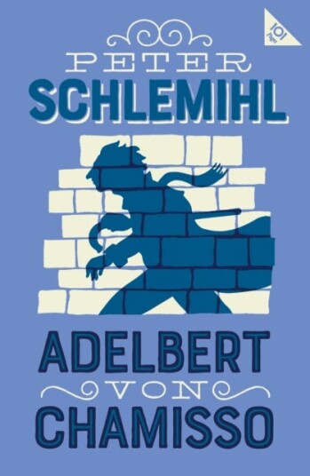 Peter Schlemihl  Annotated Edition with an introduction by Leopold von LoewensteinWertheim