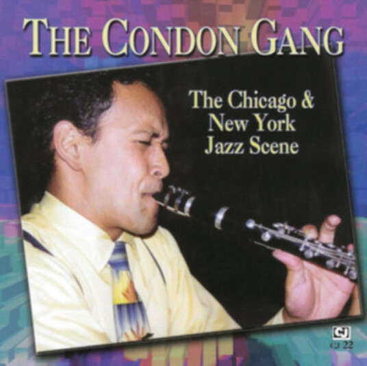 Condon Gang The Chicago & New York Jazz Scene CD