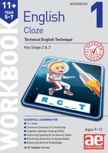 11+ English Year 5 7 Cloze Workbook 1 11+ English Year 5 7 Cloze Workbook 1