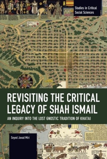 Revisiting the Critical Legacy of Shah Ismail