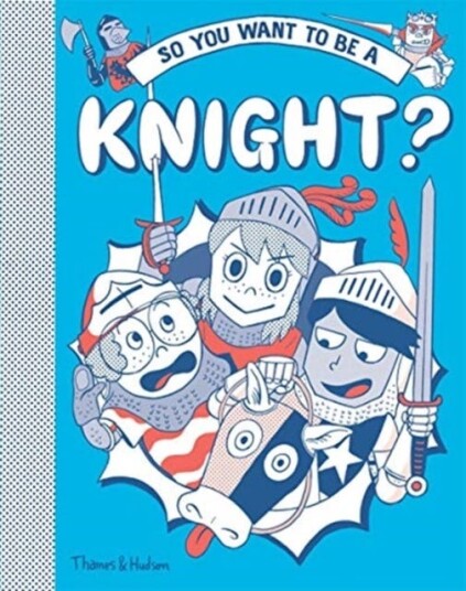 So You Want To Be A Knight? Av Michael Prestwich