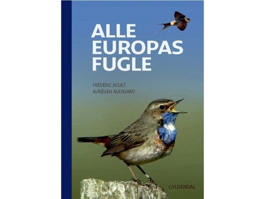 Alle Europas Fugle | Frédéric Jiguet Aurélien Audevard | Språk: Dansk