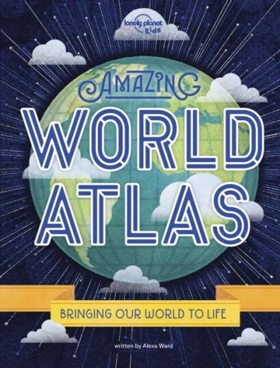 Lonely Planet Kids Amazing World Atlas Av Lonely Planet Kids, Alexa Ward