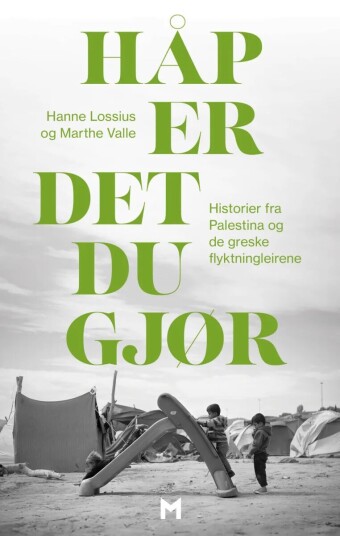Håp Er Det Du Gjør Av Hanne Edøy Heszlein-Lossius, Marthe Valle - Signert