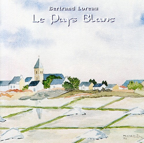 Bertrand Loreau Pays Blanc CD