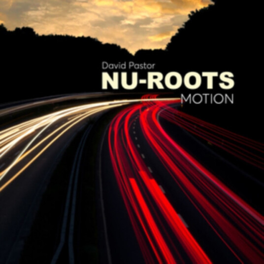 David Pastor & Nu Roots Motion CD