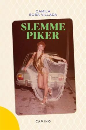 Slemme Piker Av Camila Sosa Villada