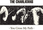 The Charlatans UK You Cross My Path CD