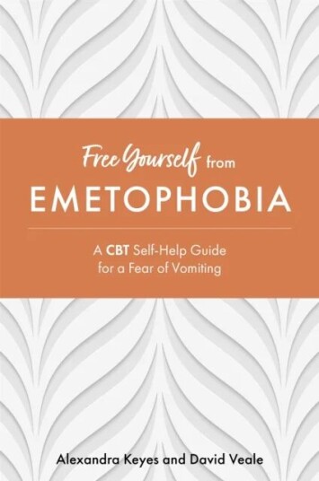 Free Yourself From Emetophobia Av Alexandra Keyes, David Veale