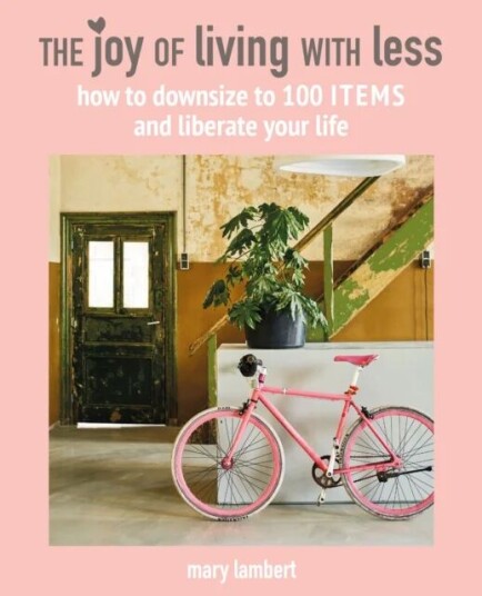 The Joy Of Living With Less Av Mary Lambert