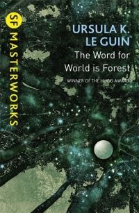 The Word For World Is Forest Av Ursula K. Le Guin