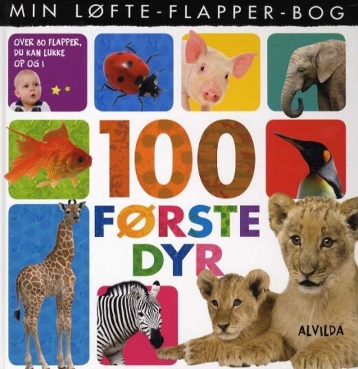Boken Med Løfteflapper   100 Første Dyr