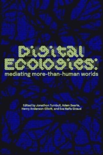 Digital Ecologies Mediating MoreThanHuman Worlds Digital Ecologies Mediating MoreThanHuman Worlds