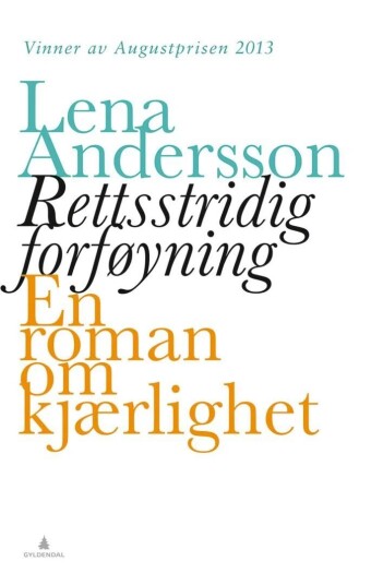 Rettsstridig Forføyning Av Lena Andersson