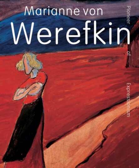 Marianne von Werefkin Pioneer of Expressionism