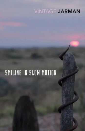Smiling In Slow Motion Av Derek Jarman