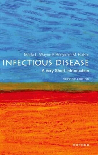 Infectious Disease: A Very Short Introduction Av Marta (Professor Of Biology Professor Of Biology University Of Florida) Wayne, Benjamin (Professor Of