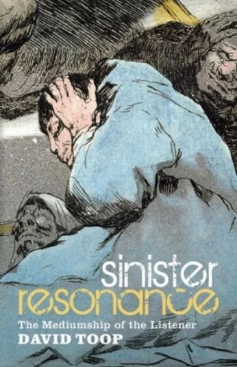 Sinister Resonance Av David (London College Of Communication Uk) Toop
