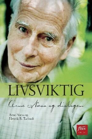 Livsviktig Av Arne Næss Livsviktig Av Arne Næss