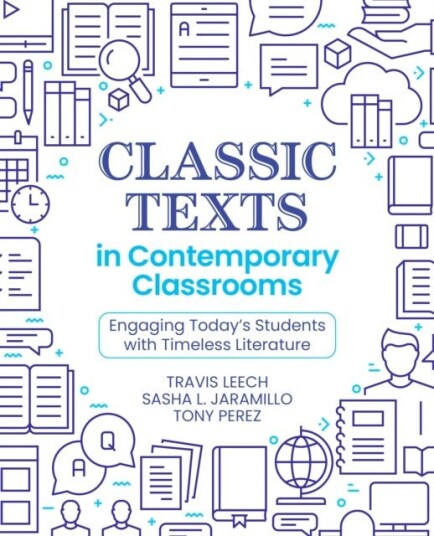 Classic Texts in Contemporary Classrooms