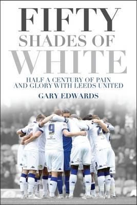Fifty Shades Of White Av Gary Edwards