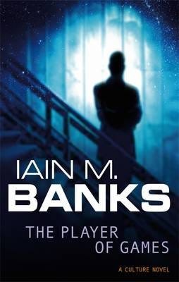 The Player Of Games A Culture Novel