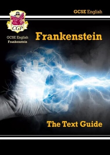 New Gcse English Text Guide - Frankenstein Includes Online Edition & Quizzes: Ideal For The 2023 And Av Cgp Books