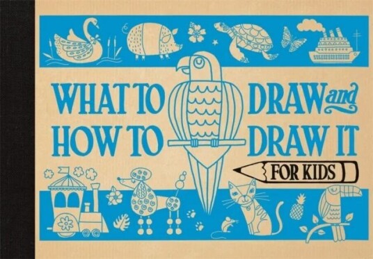 What To Draw And How To Draw It For Kids Av Charlotte Pepper What To Draw And How To Draw It For Kids Av Charlotte Pepper