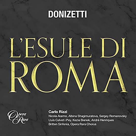 Carlo Rizzi, Britten Sinfonia, Gaetano Donizetti  Donizetti: L'esule di Roma  CD