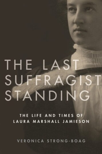 The Last Suffragist Standing Av Veronica Strong-Boag