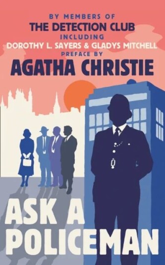 Ask a Policeman av The Detection Club, Agatha Christie, Dorothy L. Sayers, Anthony Berkeley, Gladys Mitchell, Helen Simpson