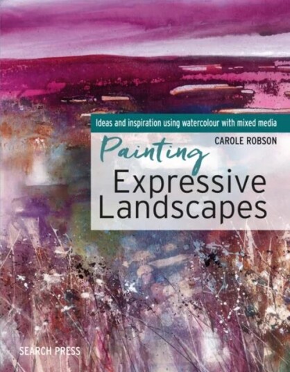 Painting Expressive Landscapes Av Carole Robson