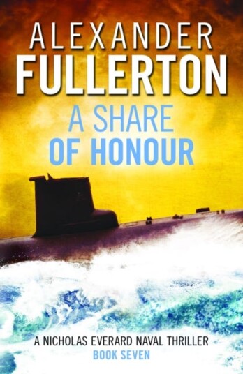 A Share Of Honour Av Alexander Fullerton A Share Of Honour Av Alexander Fullerton