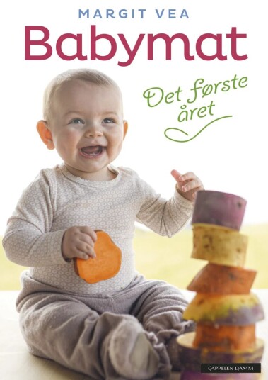 Babymat av Margit Vea - Sunn og Naturlig Kost for Barn Babymat av Margit Vea - Sunn og Naturlig Kost for Barn