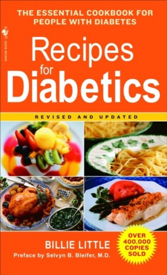 Recipes for Diabetics A Cookbook: Revised and Updated