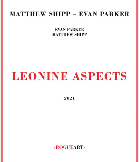 Matthew Shipp Evan Parker Leonine Aspects CD