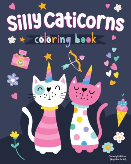 Silly Caticorns Coloring Book Silly Caticorns Coloring Book