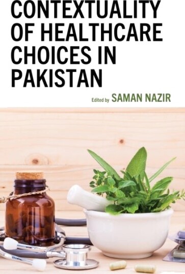 Contextuality of Healthcare Choices in Pakistan