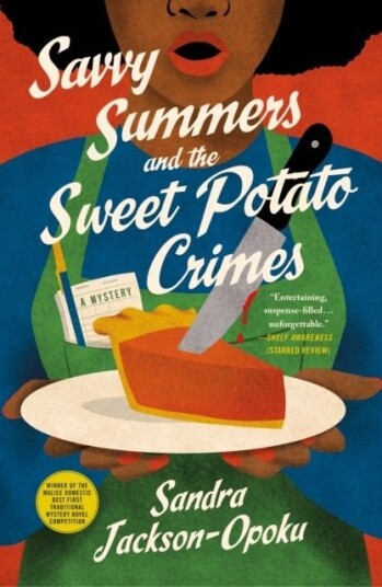 Savvy Summers and the Sweet Potato Crimes Savvy Summers and the Sweet Potato Crimes