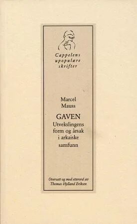 Gaven av Marcel Mauss - Utvekslingens form og årsak i arkaiske samfunn